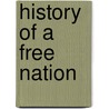 History of a Free Nation by Henry W. Bragdon