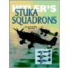 Hitler's Stuka Squadrons by John Ward