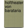 Hoftheater Von Barataria door Christian Ernst Benzel-Sternau