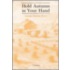 Hold Autumn In Your Hand