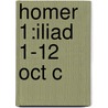 Homer 1:iliad 1-12 Oct C door D.B. Monroe