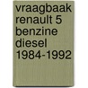 Vraagbaak Renault 5 benzine diesel 1984-1992