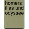 Homers Ilias Und Odyssee door Karl Gottfried Kelle
