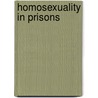Homosexuality In Prisons door U. S. Department of Justice