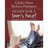 Honey For A Teen's Heart door Gladys M. Hunt