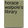 Horace Walpole's Library door Wilmarth Sheldon Lewis