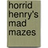 Horrid Henry's Mad Mazes