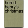 Horrid Henry's Christmas door Francesca Simon