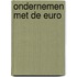 Ondernemen met de Euro