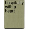 Hospitality With A Heart door Onbekend