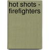 Hot Shots - Firefighters door Bella Andre