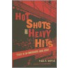 Hot Shots And Heavy Hits by Paul E. Doyle
