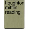 Houghton Mifflin Reading by Unknown