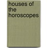 Houses Of The Horoscopes door Alan Onken