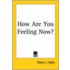 How Are You Feeling Now?