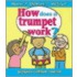 How Does A Trumpet Work?
