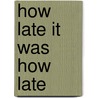 How Late It Was How Late by James Kelman