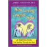 How Loving Couples Fight door James L. Creighton