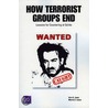 How Terrorist Groups End by Seth G. Jones