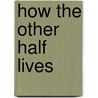 How The Other Half Lives by Luc Sante