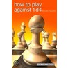 How To Play Against 1 D4 door Richard Palliser