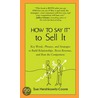 How To Say It To Sell It door Sue Hershkowitz-Coore