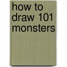 How to Draw 101 Monsters door Dan Green