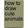 How to Draw Cute Animals door Kathryn Clay