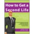 How to Get a Second Life