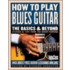 How to Play Blues Guitar