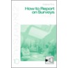 How to Report on Surveys by Arlene G. Fink