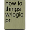 How To Things W/logic Pr door William Bechtel