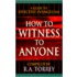 How to Witness to Anyone