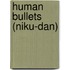 Human Bullets (Niku-Dan)