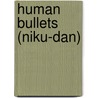 Human Bullets (Niku-Dan) by Tadayoshi Sakurai
