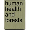 Human Health And Forests door Carol J. Pierce Colfer