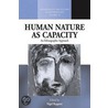 Human Nature As Capacity door Nigel Rapport