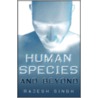 Human Species and Beyond door Rajesh Singh