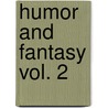 Humor And Fantasy Vol. 2 door F. Anstey