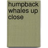 Humpback Whales Up Close door Rake