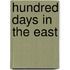 Hundred Days in the East