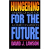 Hungering for the Future by David Lawson