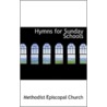 Hymns For Sunday Schools door Methodist Episcopal Church
