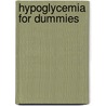 Hypoglycemia for Dummies door M.D. Chow James