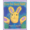 I Love You, Bunny Rabbit door Shulamith Levey Oppenheim