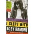 I Slept With Joey Ramone
