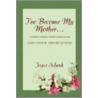 I'Ve Become My Mother... door Joyce Schenk