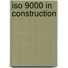 Iso 9000 In Construction door Paul A. Nee