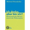 Ich denke, aber bin ich? by Michael Hauskeller