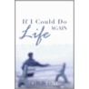 If I Could Do Life Again door Chris Love